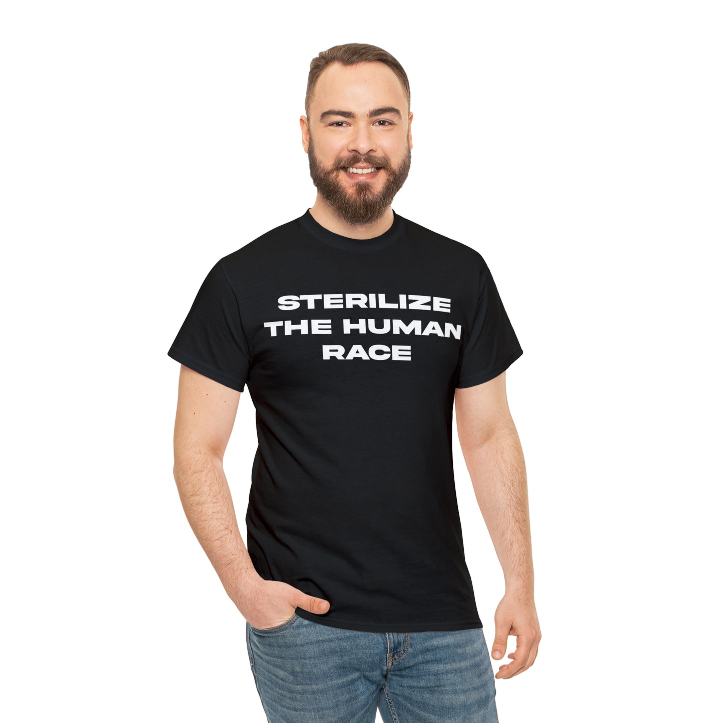 STERILIZE THE HUMAN RACE TEE