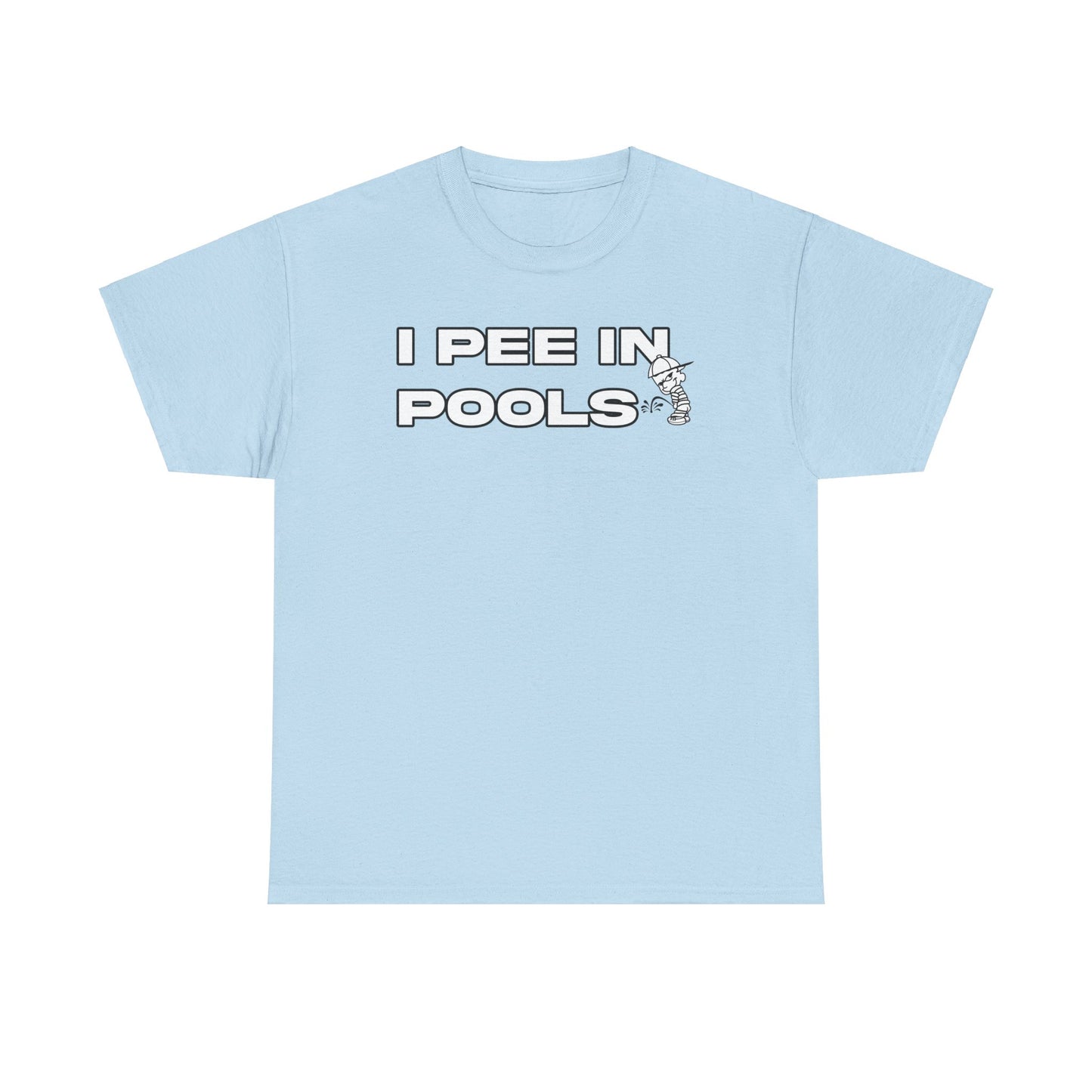 I PEE IN POOLS TEE