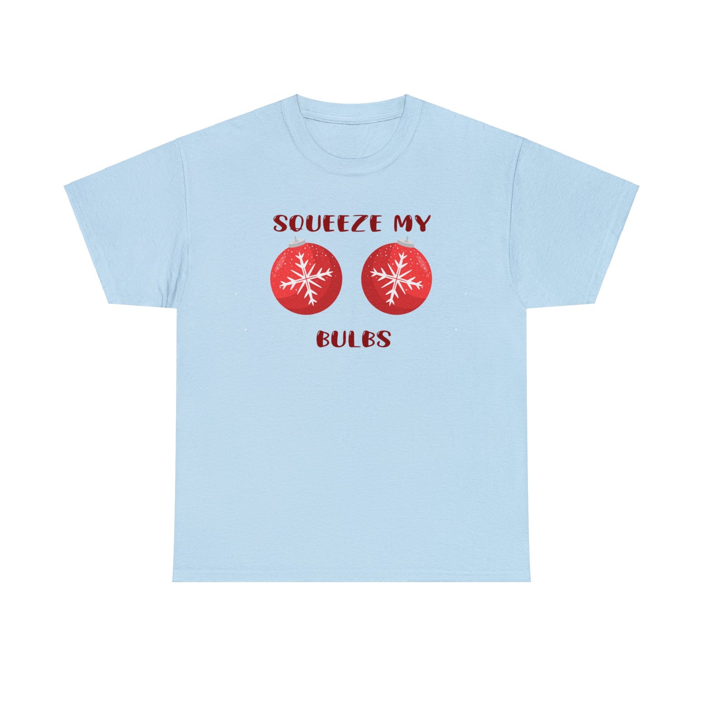 SQUEEZE MY BULBS TEE