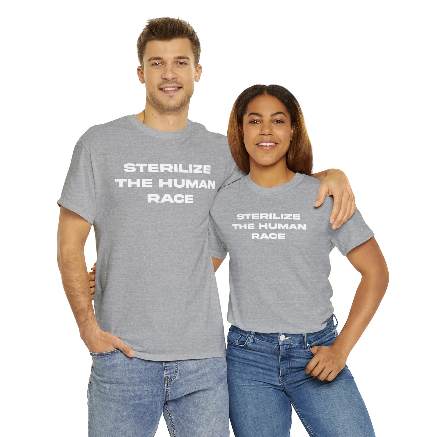 STERILIZE THE HUMAN RACE TEE