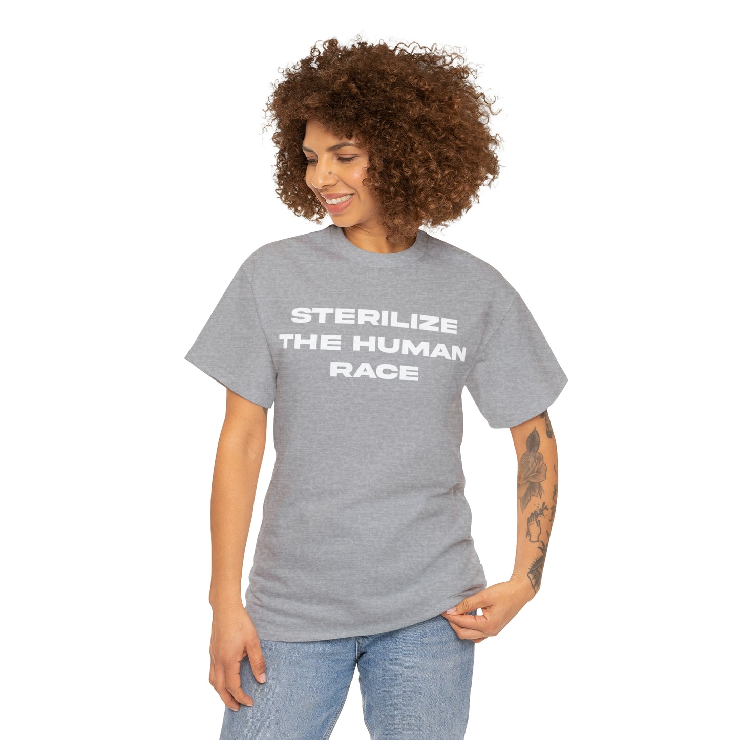 STERILIZE THE HUMAN RACE TEE