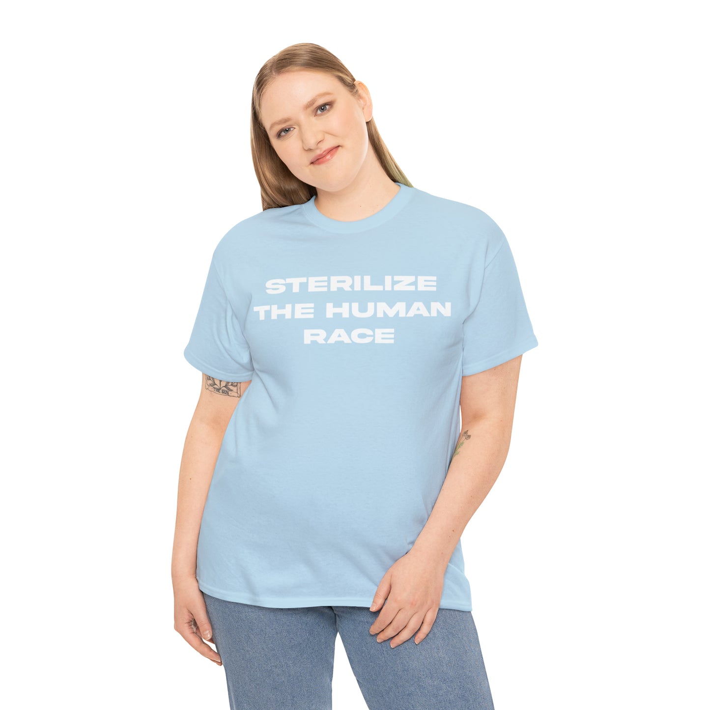 STERILIZE THE HUMAN RACE TEE