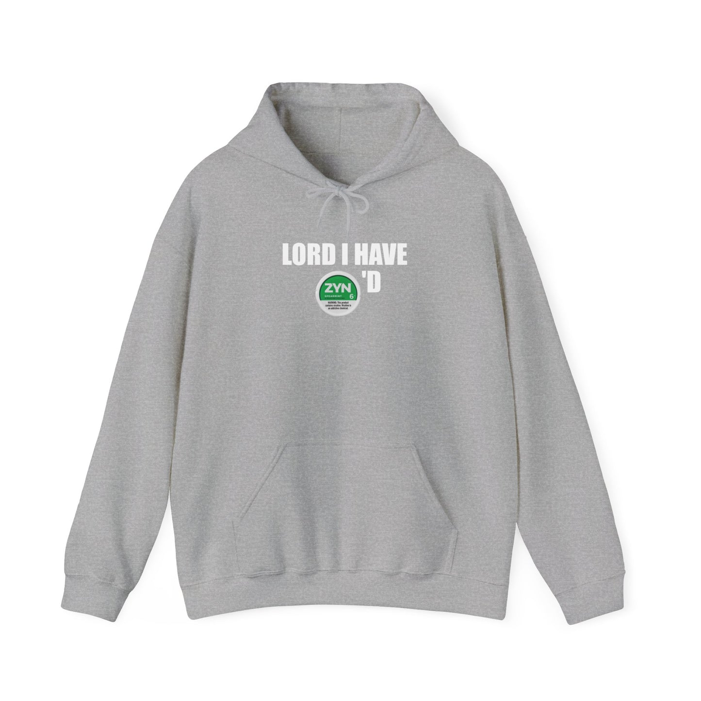 LORD I HAVE ZYN'D HOODIE