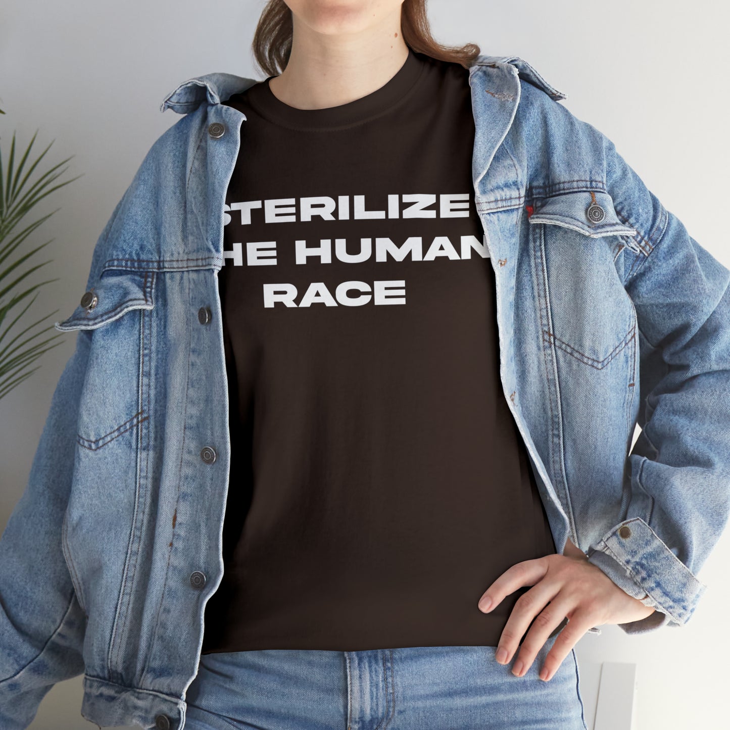 STERILIZE THE HUMAN RACE TEE