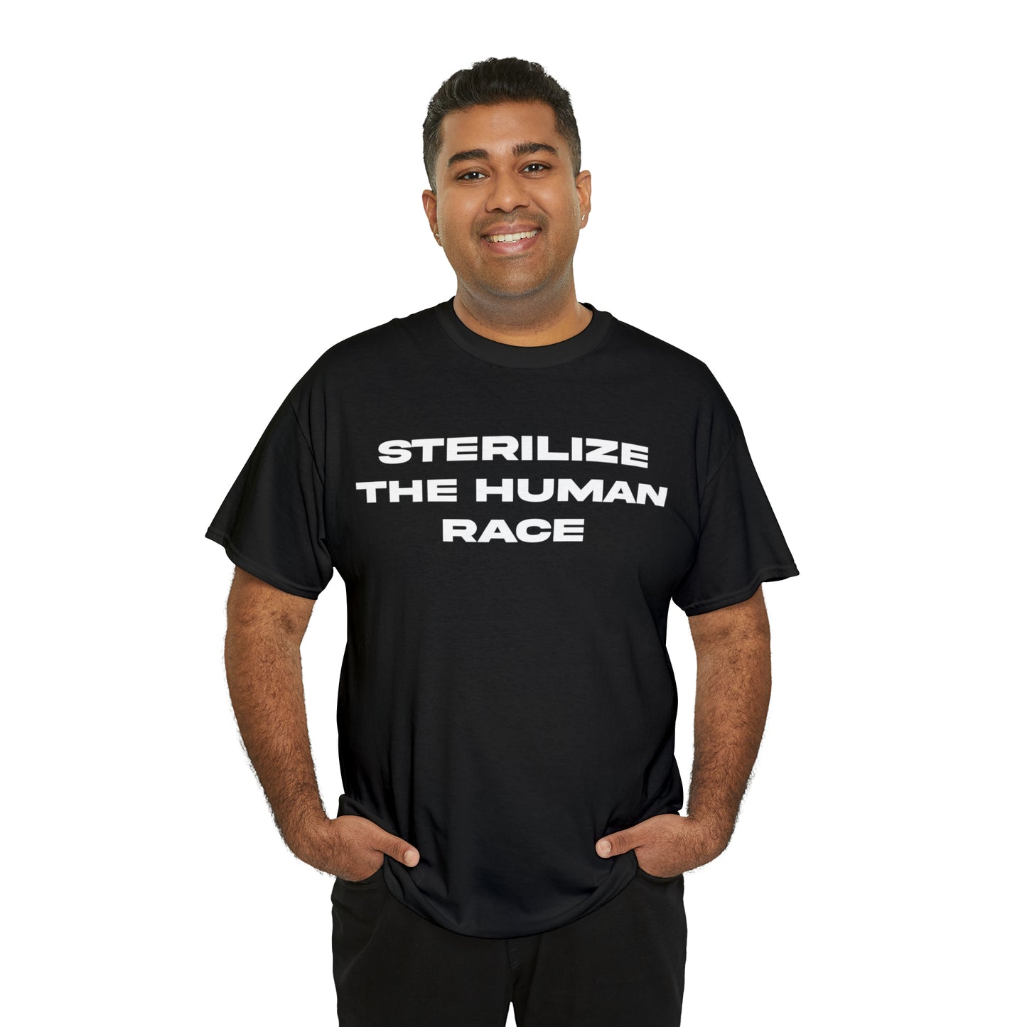 STERILIZE THE HUMAN RACE TEE