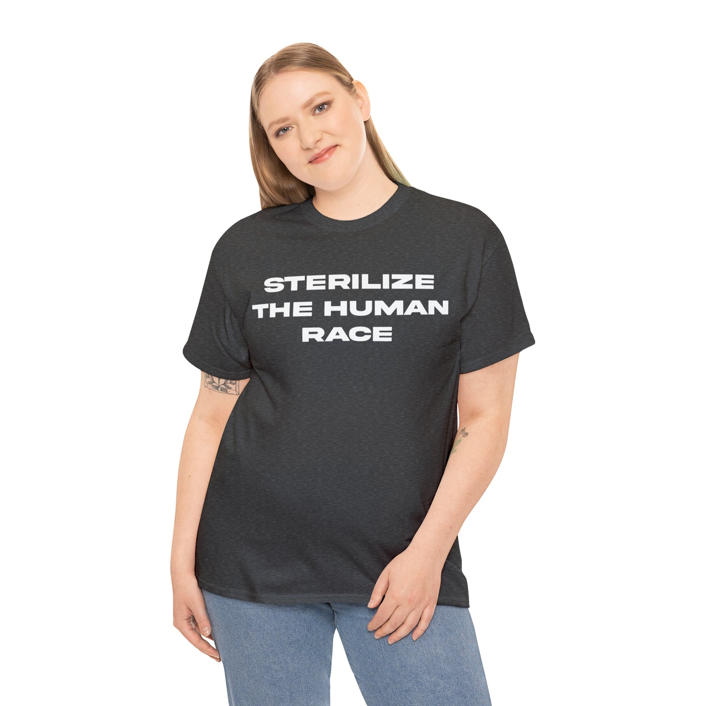 STERILIZE THE HUMAN RACE TEE