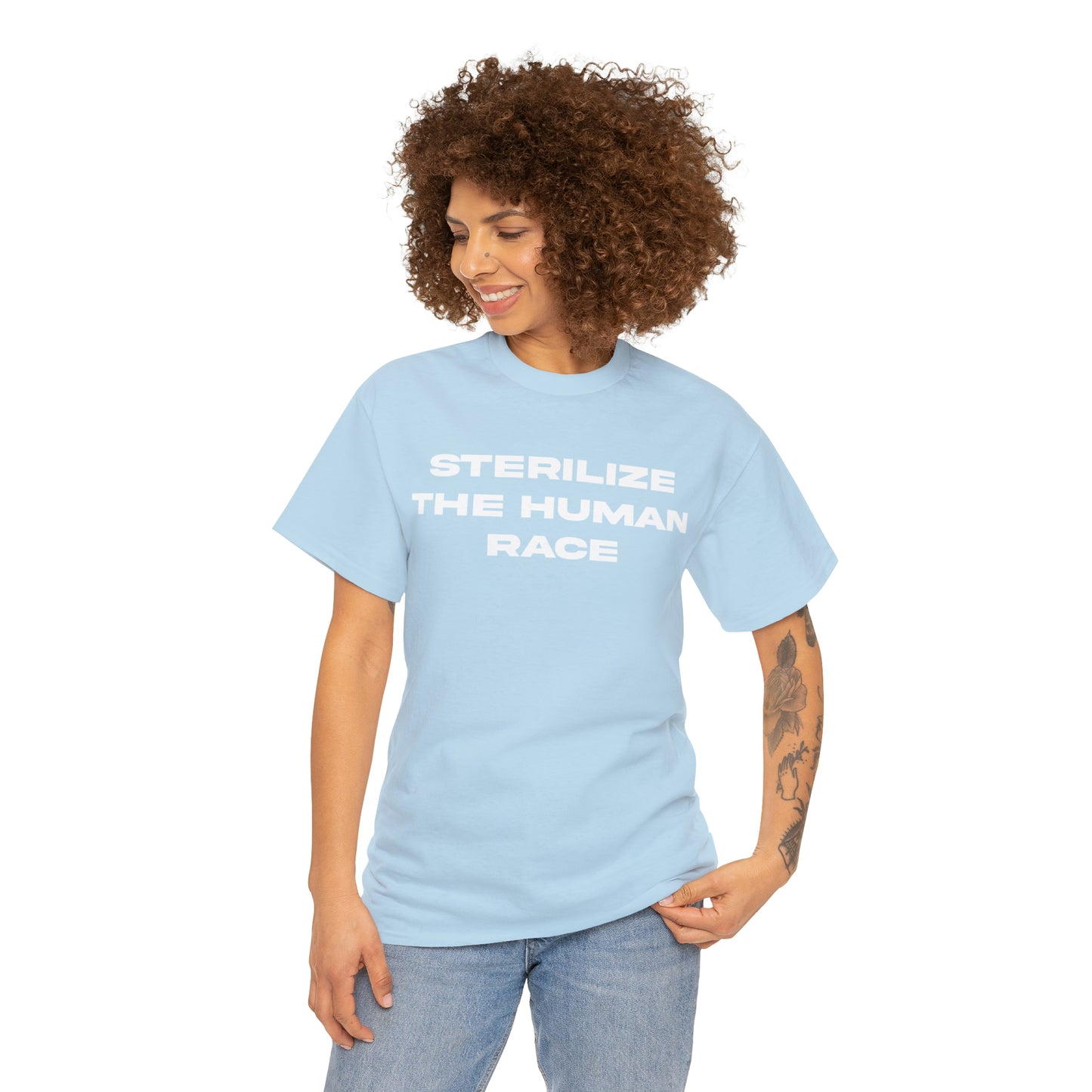 STERILIZE THE HUMAN RACE TEE