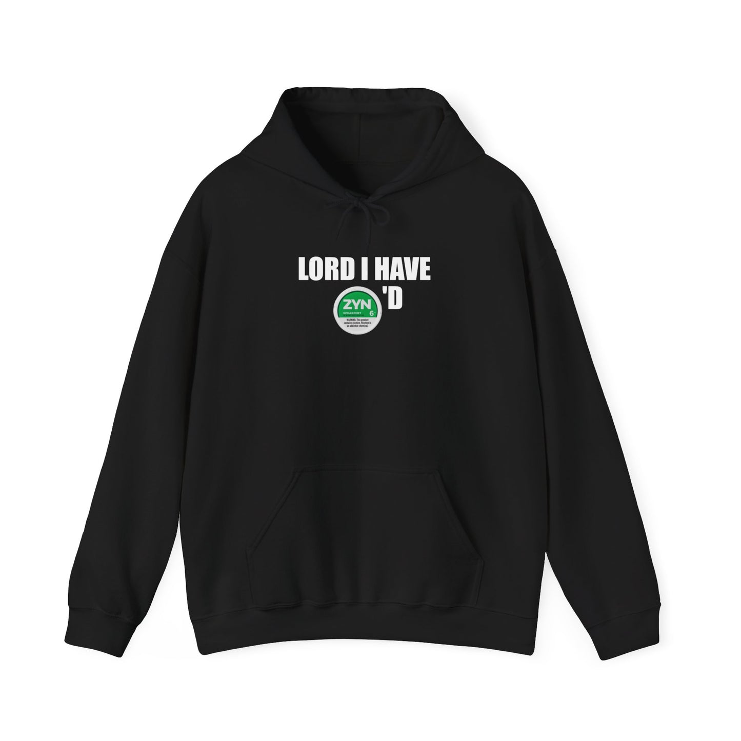 LORD I HAVE ZYN'D HOODIE