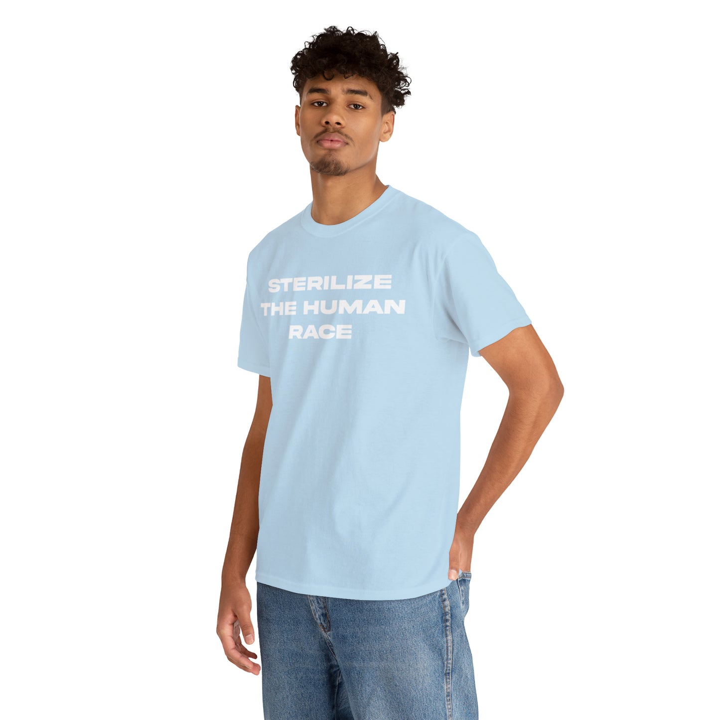 STERILIZE THE HUMAN RACE TEE