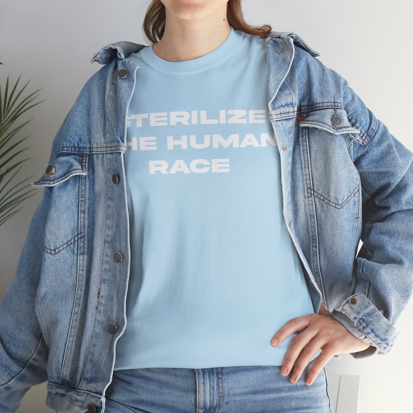 STERILIZE THE HUMAN RACE TEE