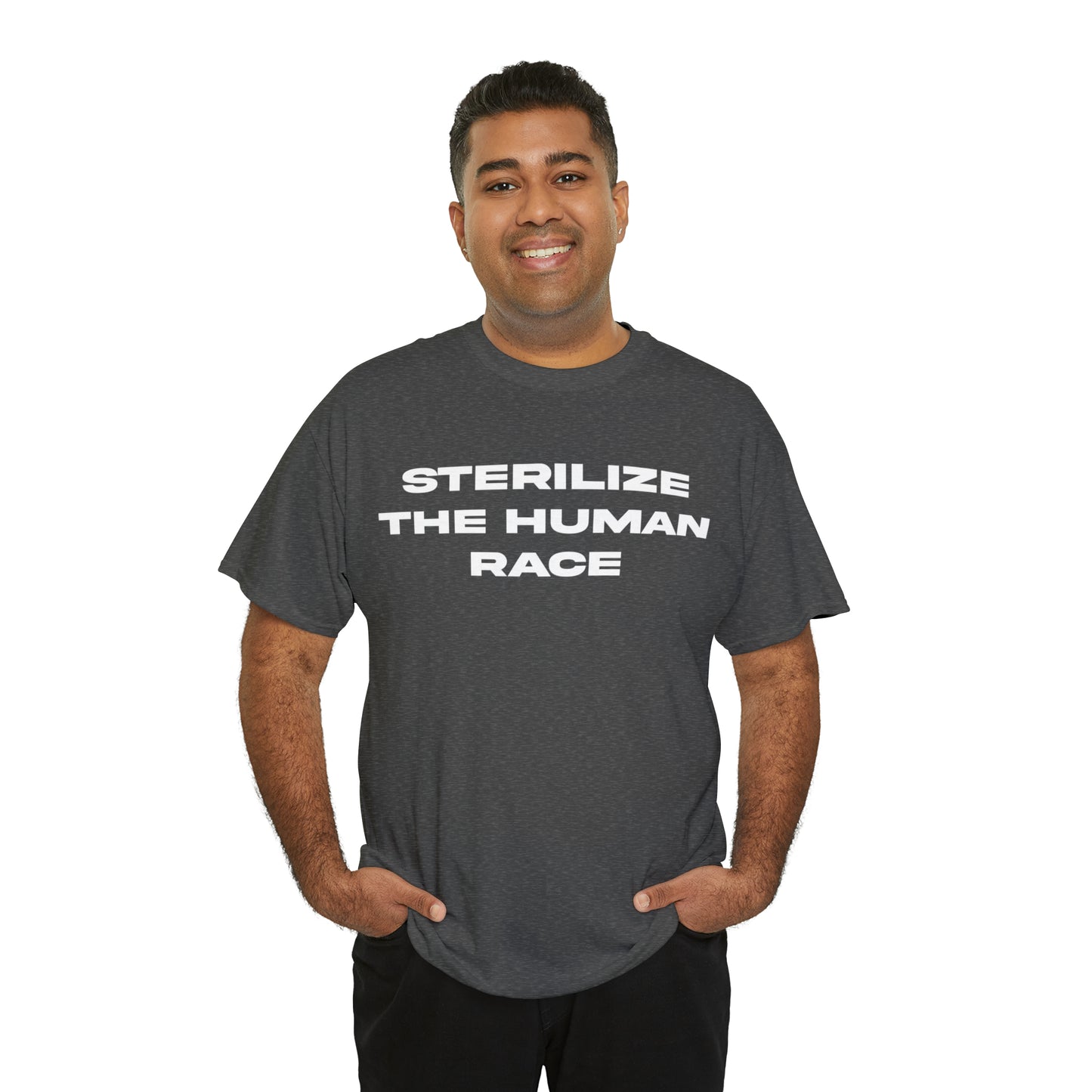 STERILIZE THE HUMAN RACE TEE