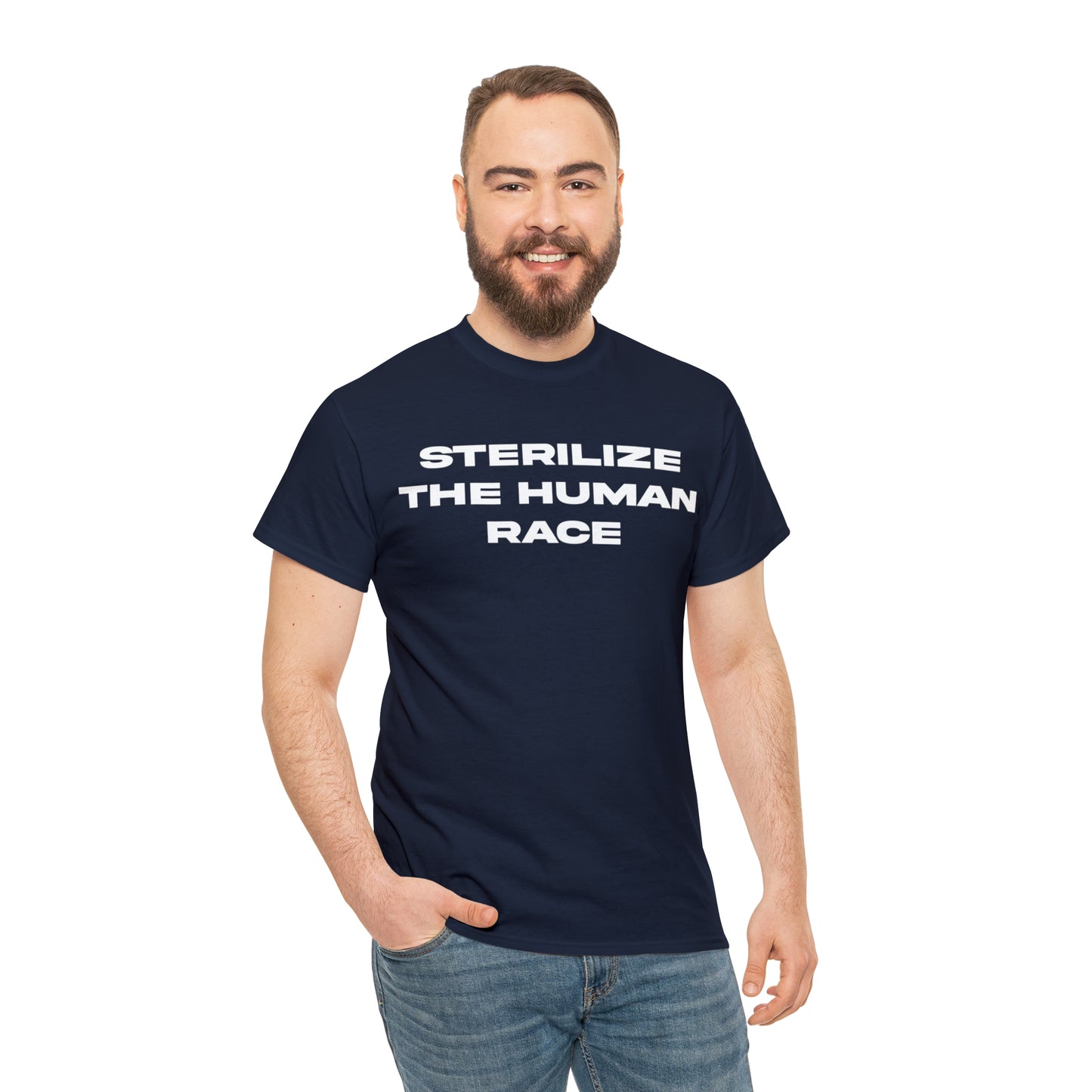 STERILIZE THE HUMAN RACE TEE