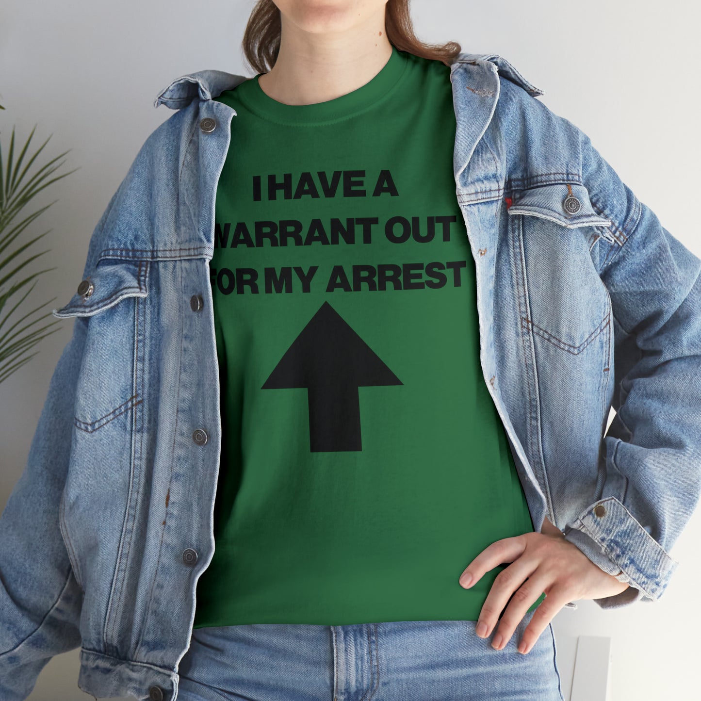 I HAVE A WARRANT OUT FOR MY ARREST TEE