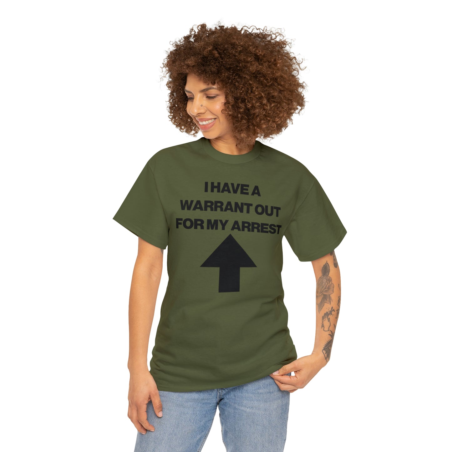 I HAVE A WARRANT OUT FOR MY ARREST TEE