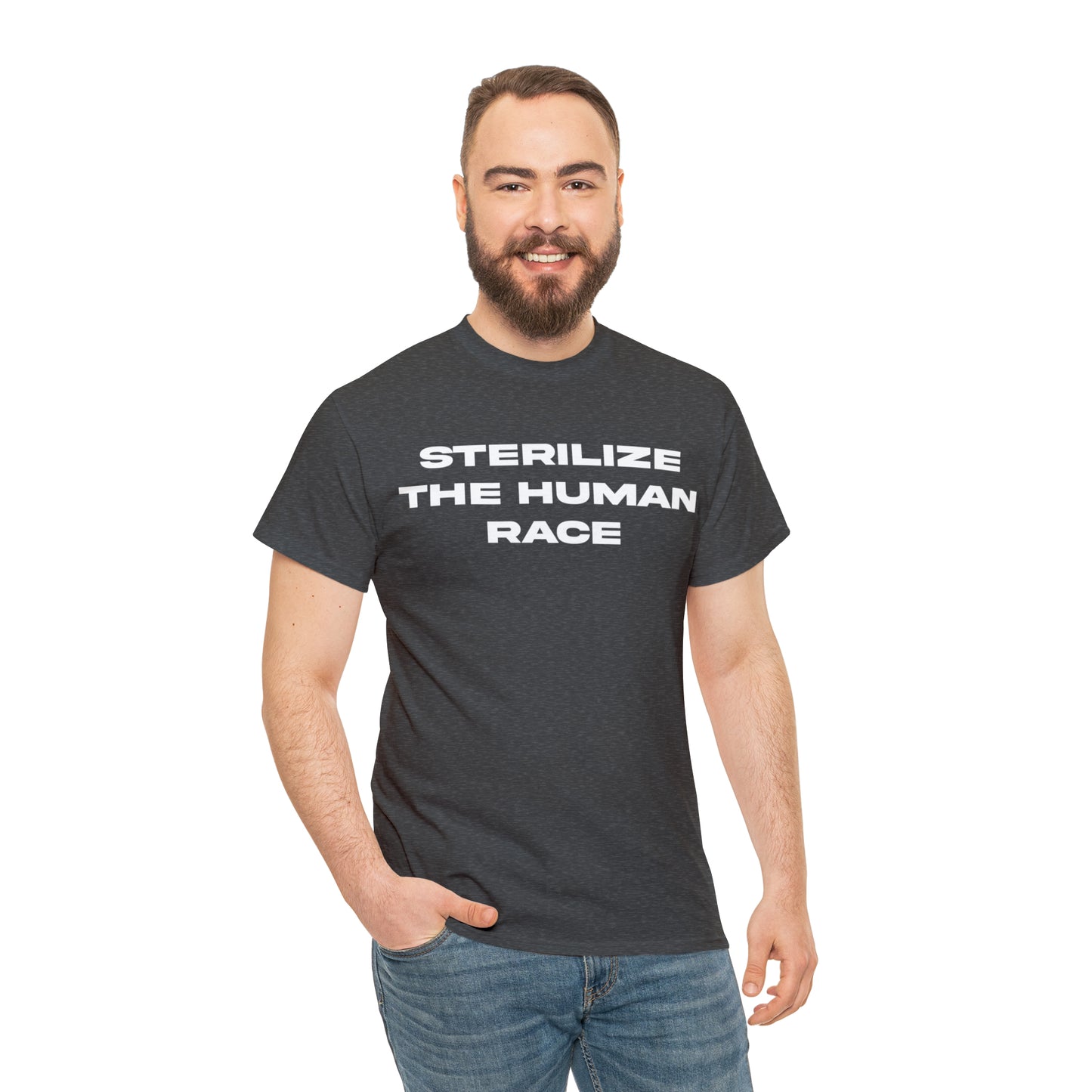 STERILIZE THE HUMAN RACE TEE