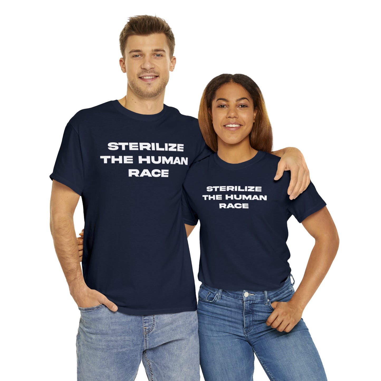 STERILIZE THE HUMAN RACE TEE