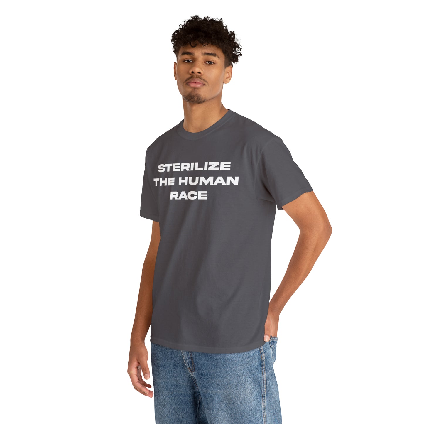 STERILIZE THE HUMAN RACE TEE