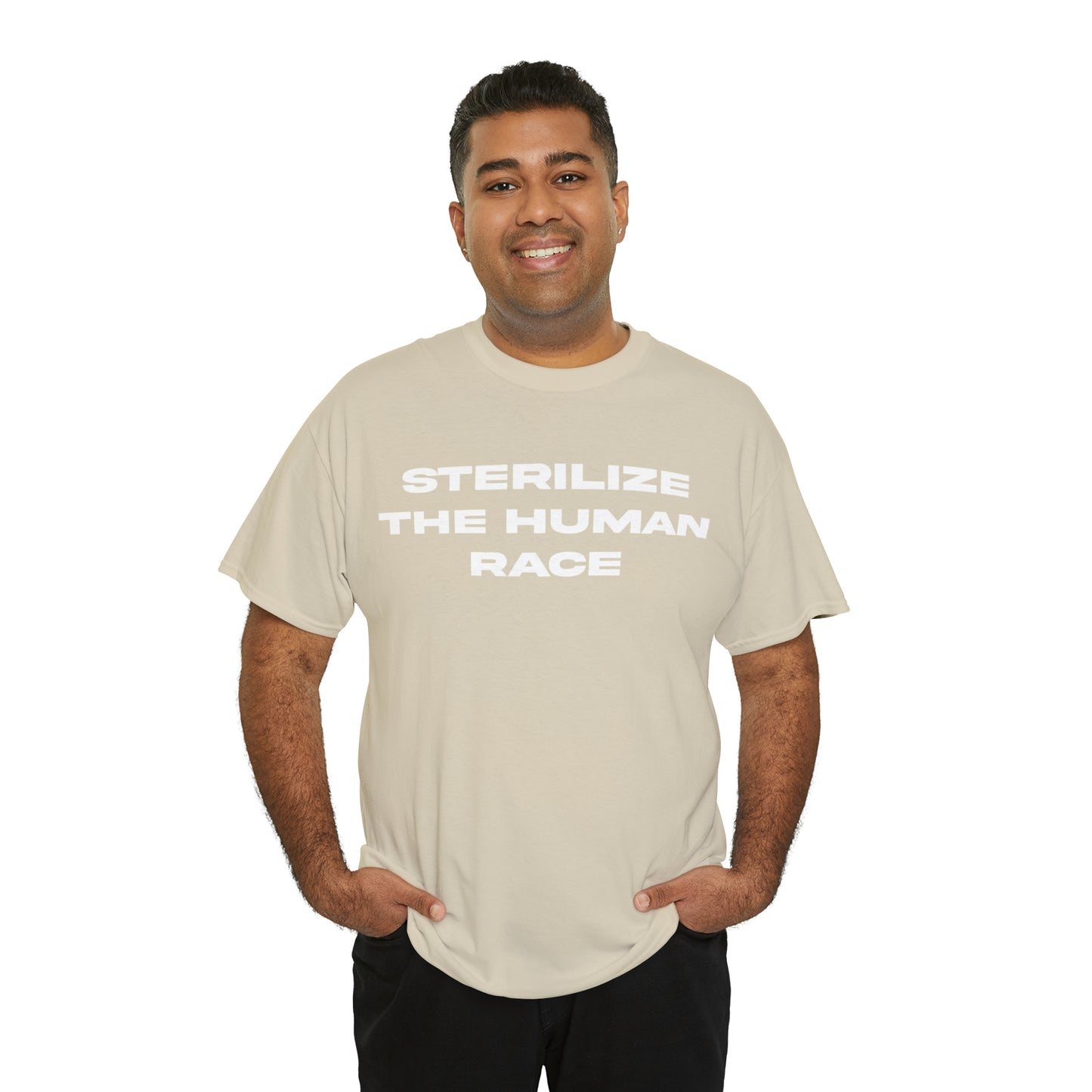 STERILIZE THE HUMAN RACE TEE