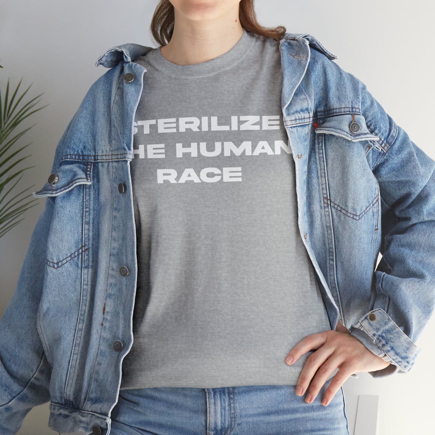 STERILIZE THE HUMAN RACE TEE