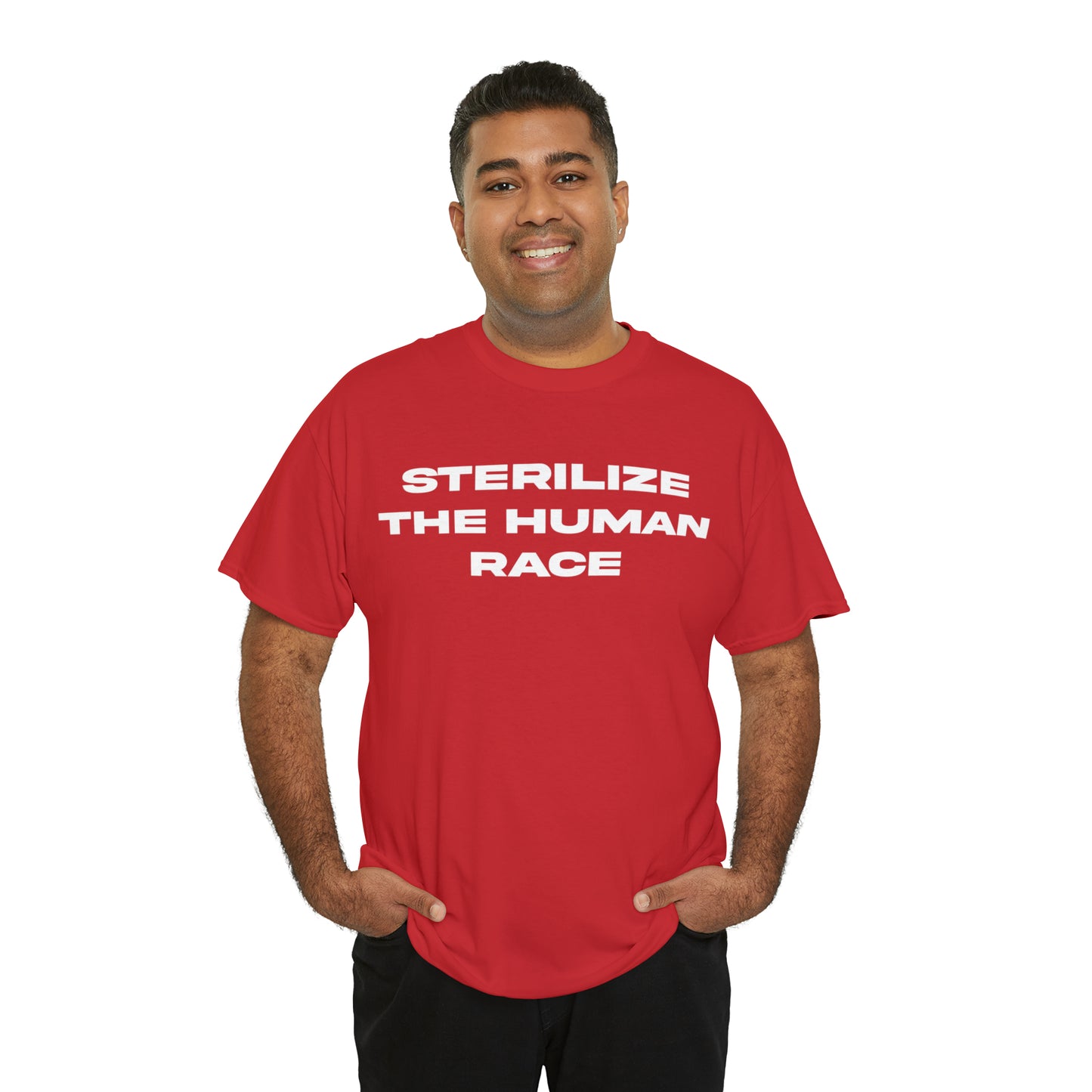 STERILIZE THE HUMAN RACE TEE