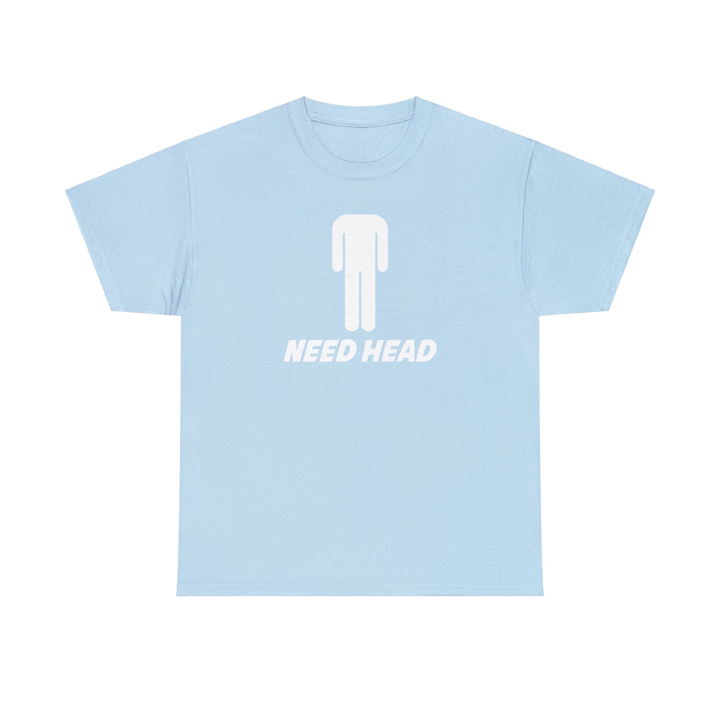 NEED HEAD TEE