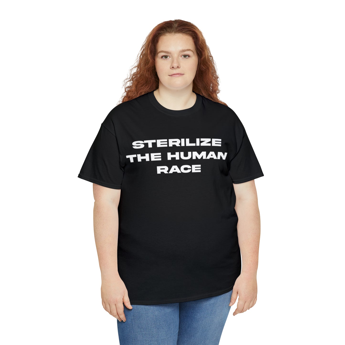 STERILIZE THE HUMAN RACE TEE