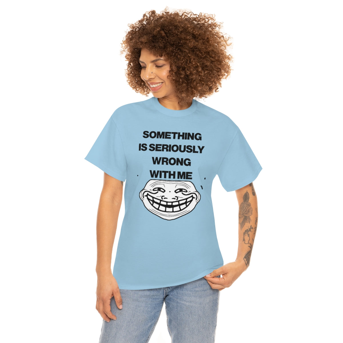 SOMETHING  IS SERIOUSLY  WRONG WITH ME TEE