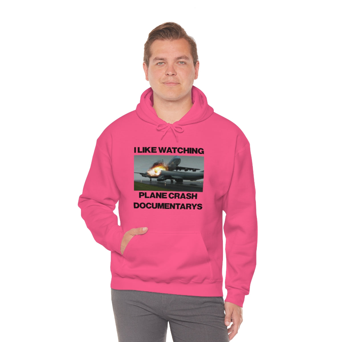 I LIKE WATCHING PLANE CRASH DOCUMENTARYS HOODIE