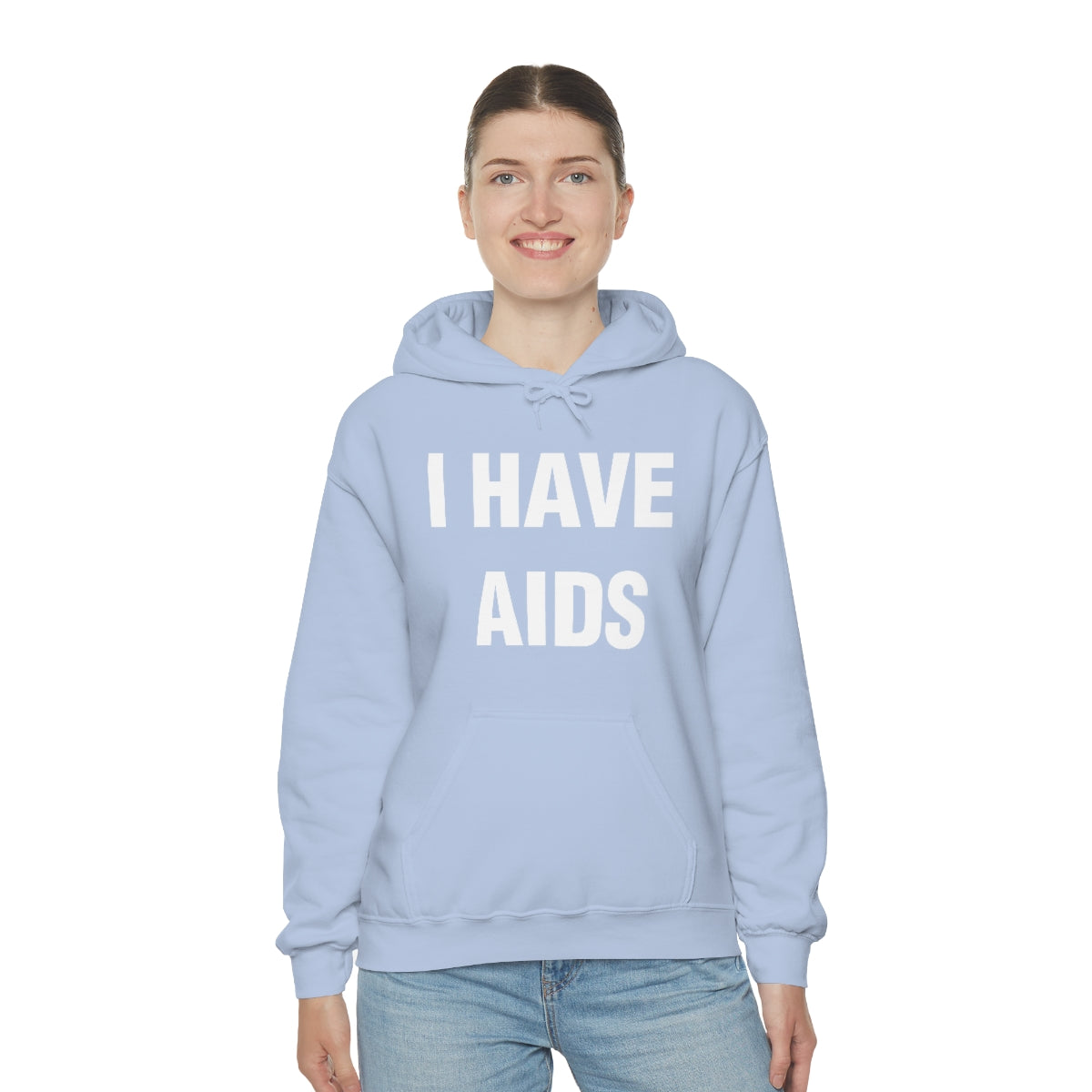 I HAVE  AIDS HOODIE