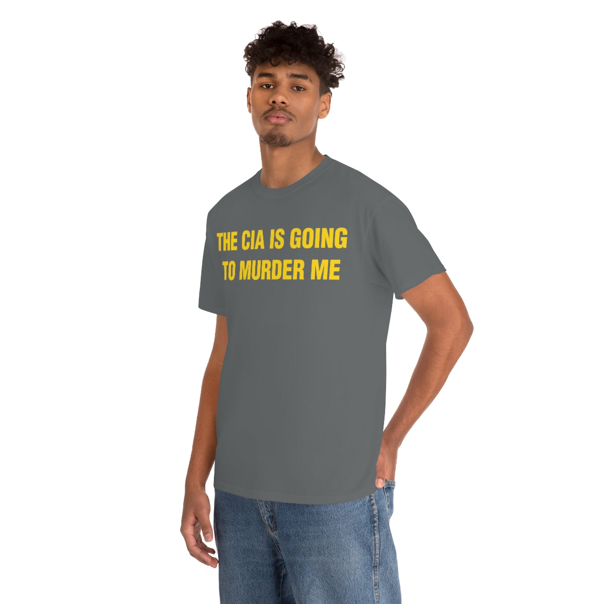 THE CIA IS GOING  TO MURDER ME TEE