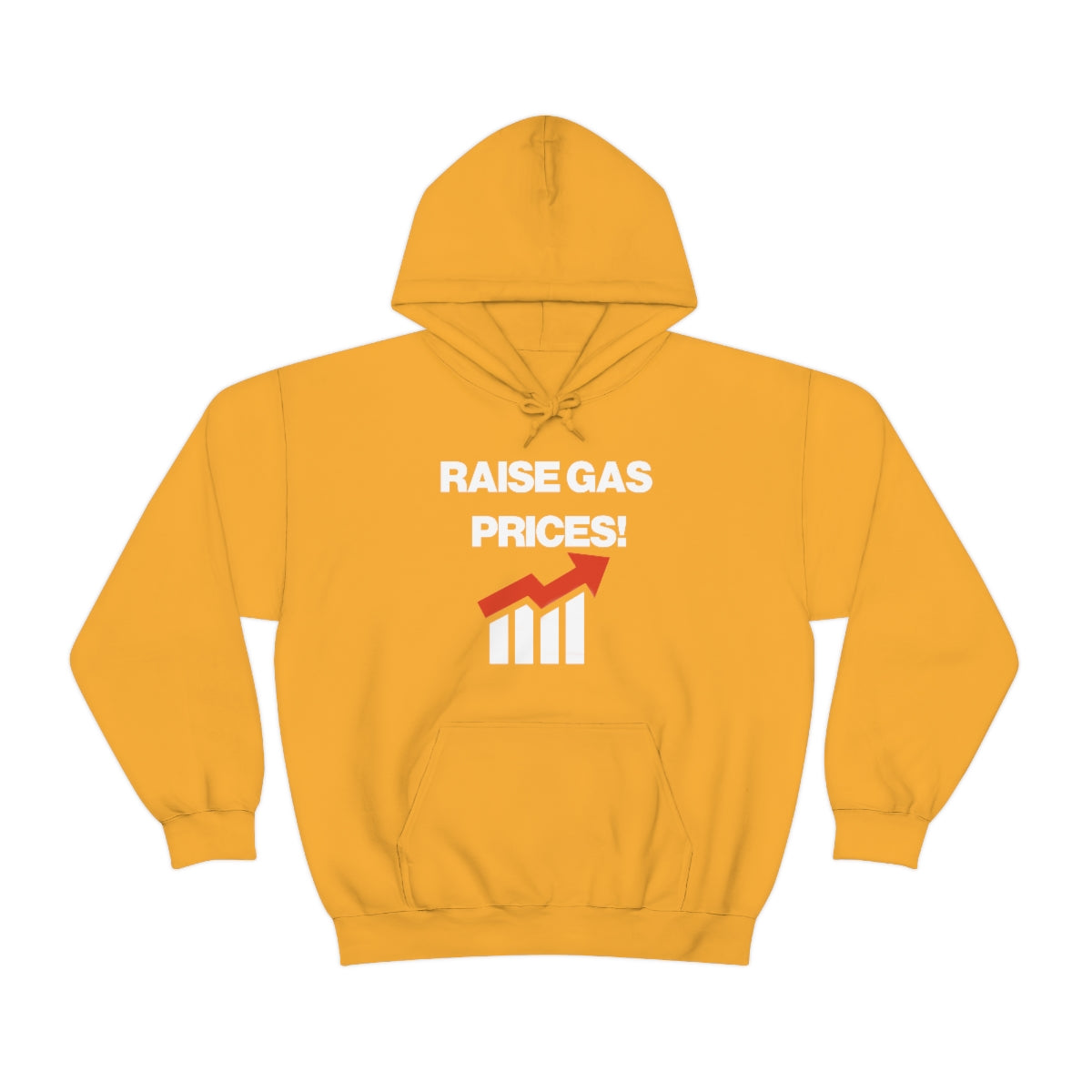 RAISE GAS  PRICES! HOODIE