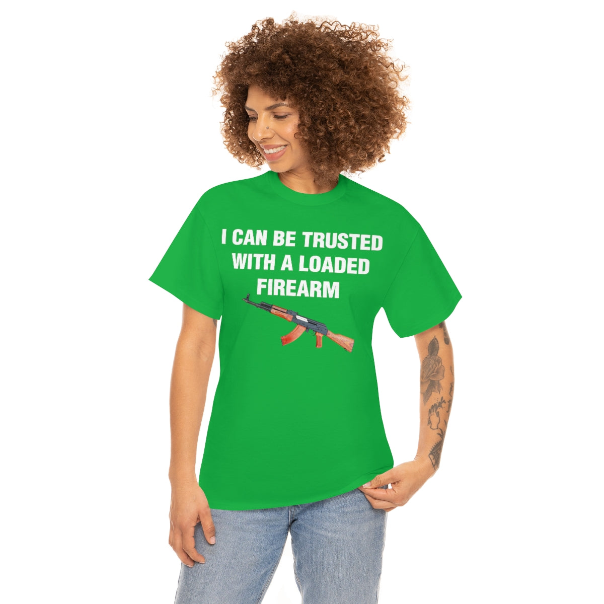 I CAN BE TRUSTED WITH A LOADED FIREARM TEE