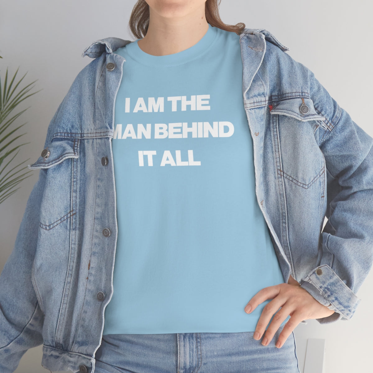 I AM THE MAN BEHIND IT ALL TEE