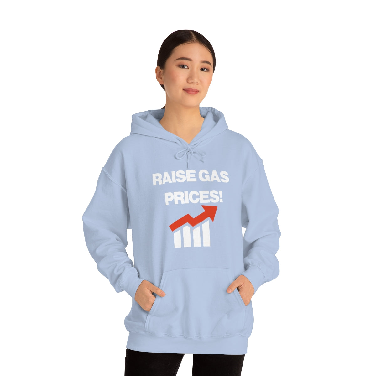 RAISE GAS  PRICES! HOODIE