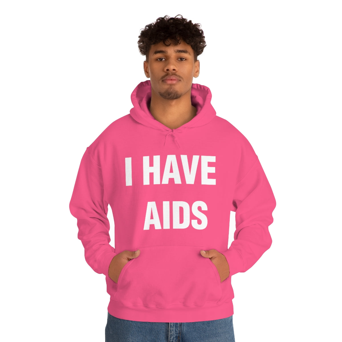 I HAVE  AIDS HOODIE