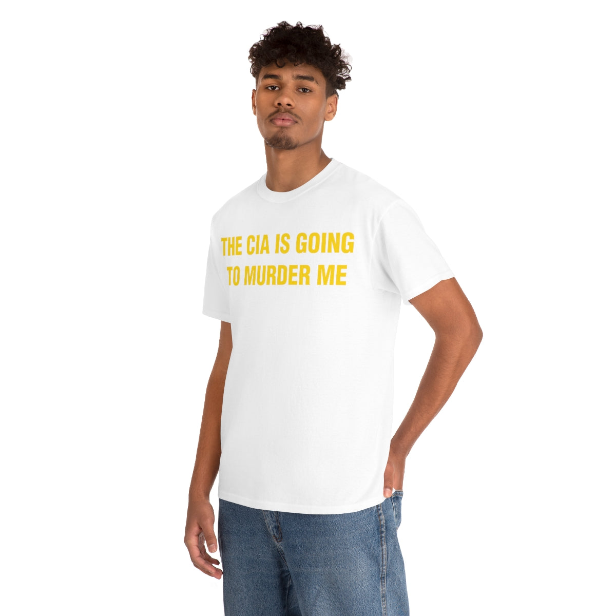 THE CIA IS GOING  TO MURDER ME TEE