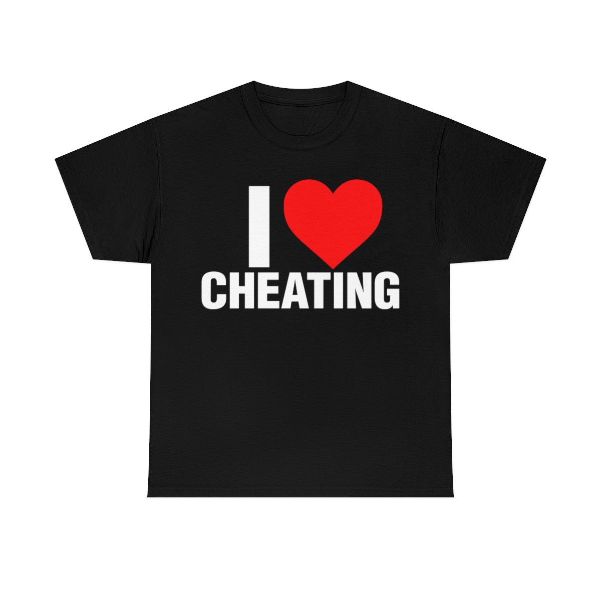 I LOVE CHEATING TEE