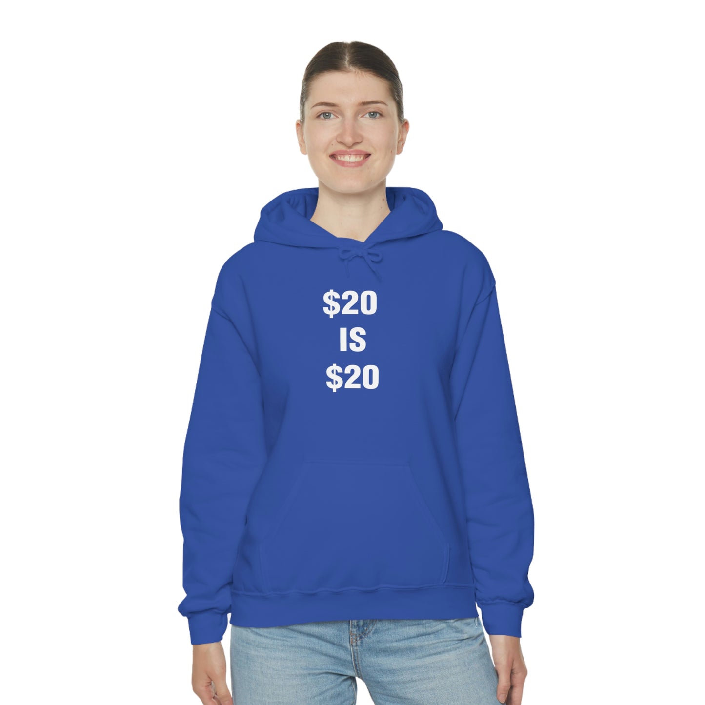 $20 IS $20 HOODIE