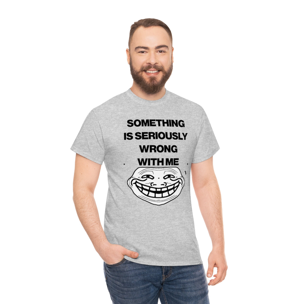 SOMETHING  IS SERIOUSLY  WRONG WITH ME TEE