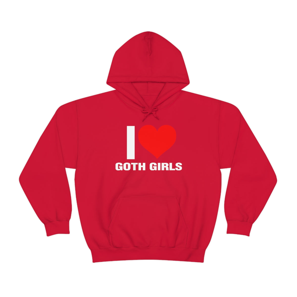 I LOVE GOTH GIRLS HOODIE