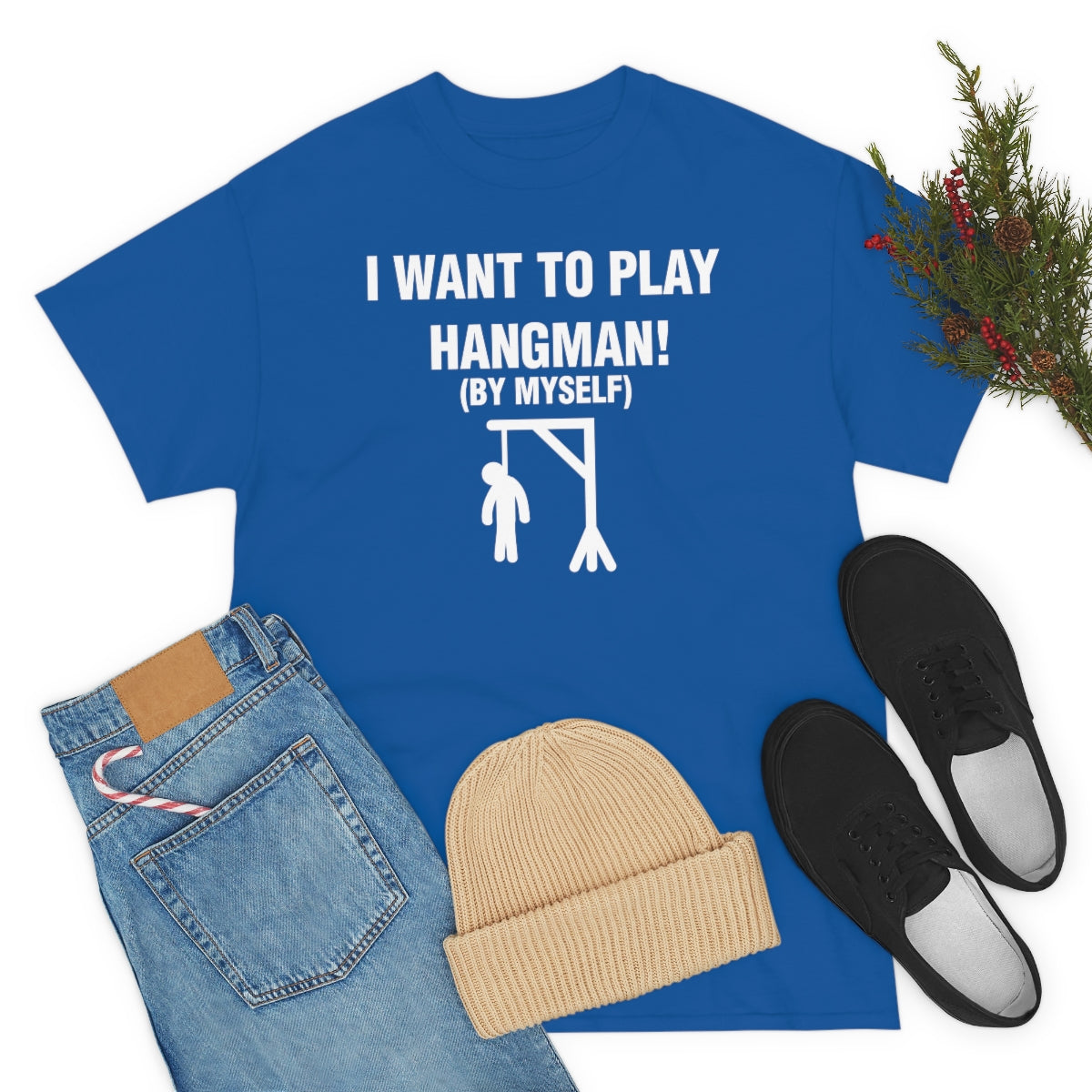 I WANT TO PLAY  HANGMAN! TEE