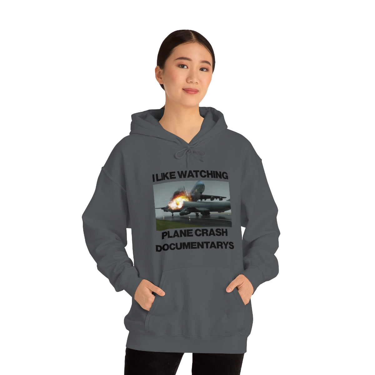 I LIKE WATCHING PLANE CRASH DOCUMENTARYS HOODIE