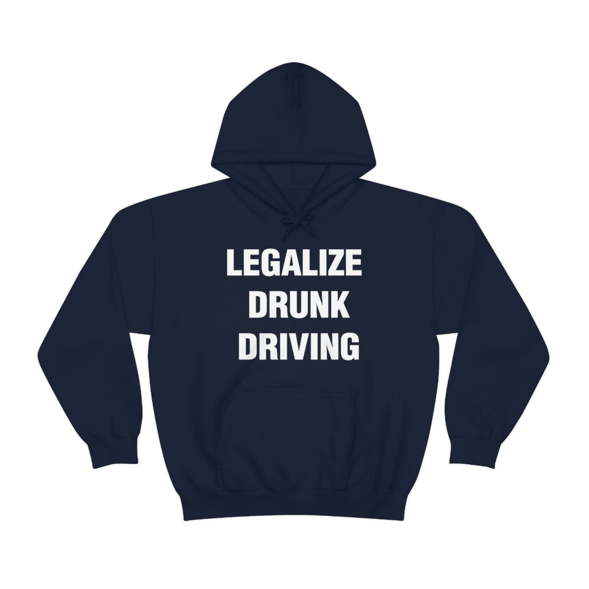 LEGALIZE  DRUNK DRIVING HOODIE