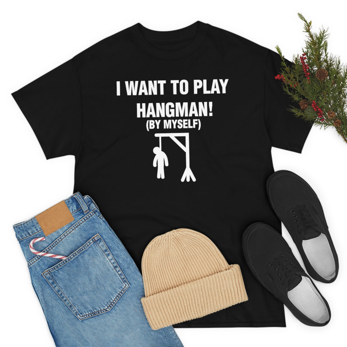 I WANT TO PLAY  HANGMAN! TEE