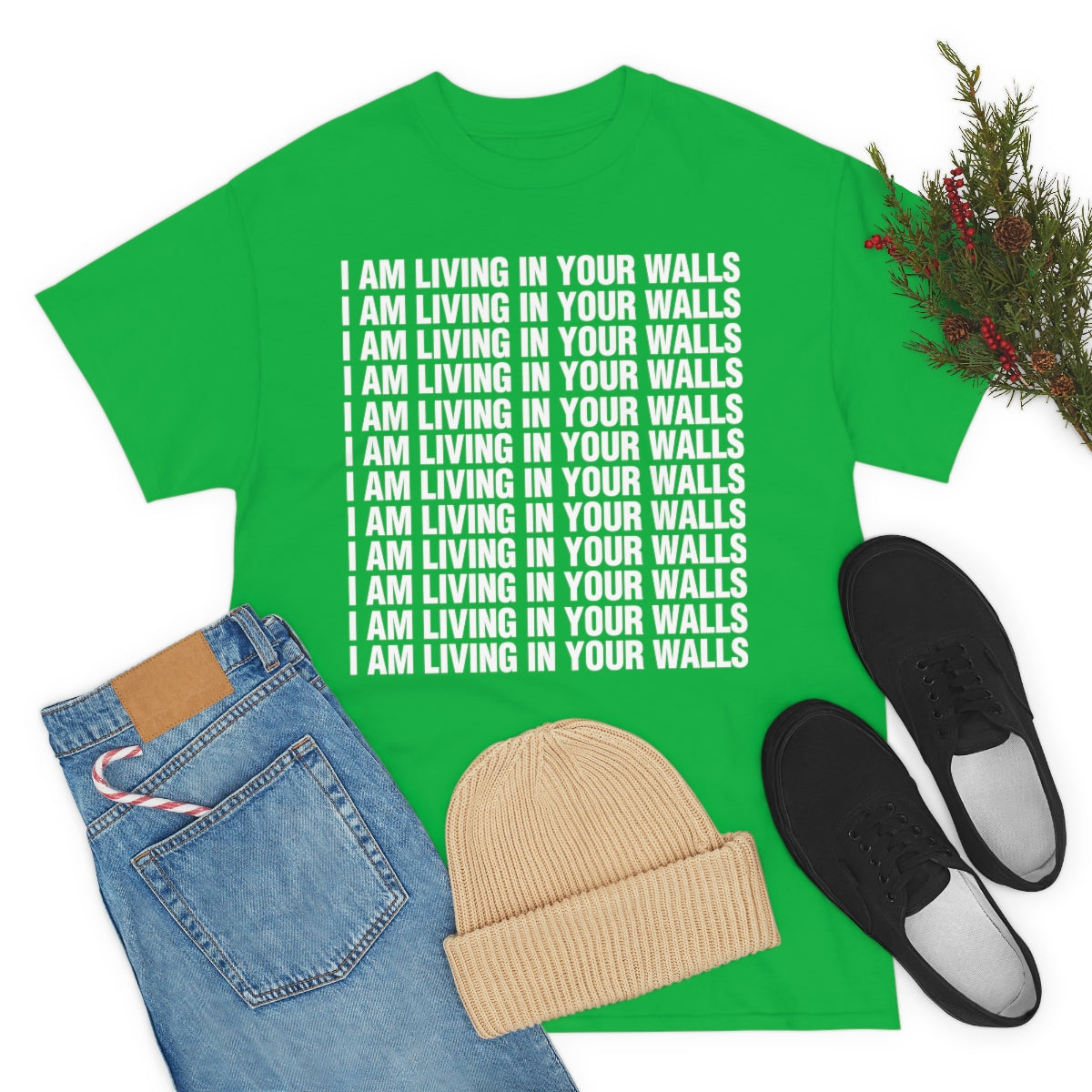 I AM LIVING IN YOUR WALLS TEE