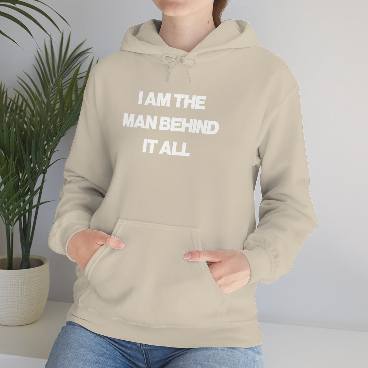 I AM THE MAN BEHIND IT ALL HOODIE