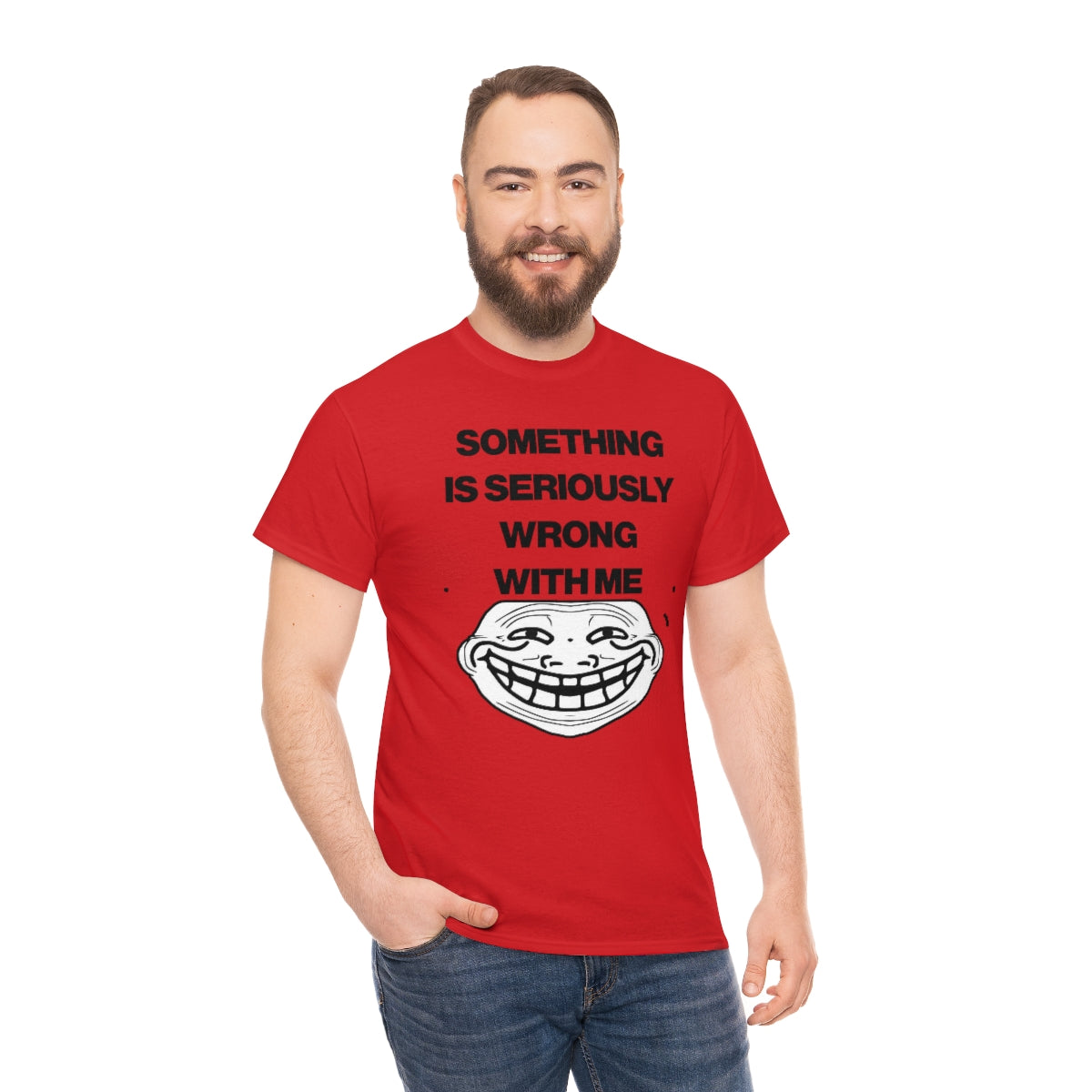 SOMETHING  IS SERIOUSLY  WRONG WITH ME TEE