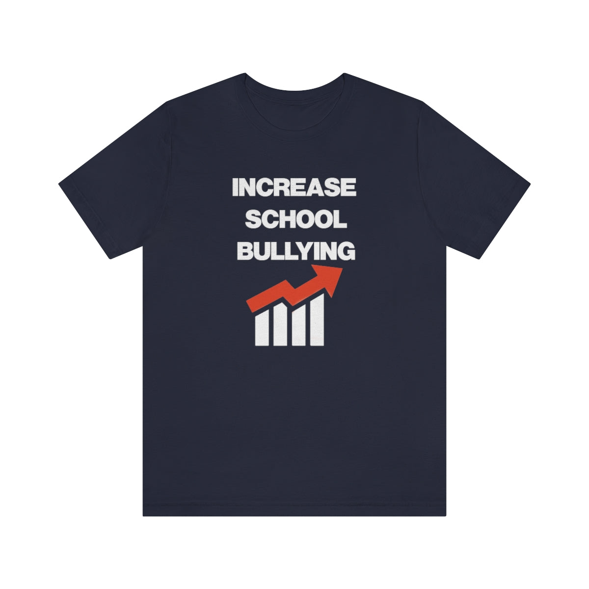 INCREASE SCHOOL BULLYING TEE