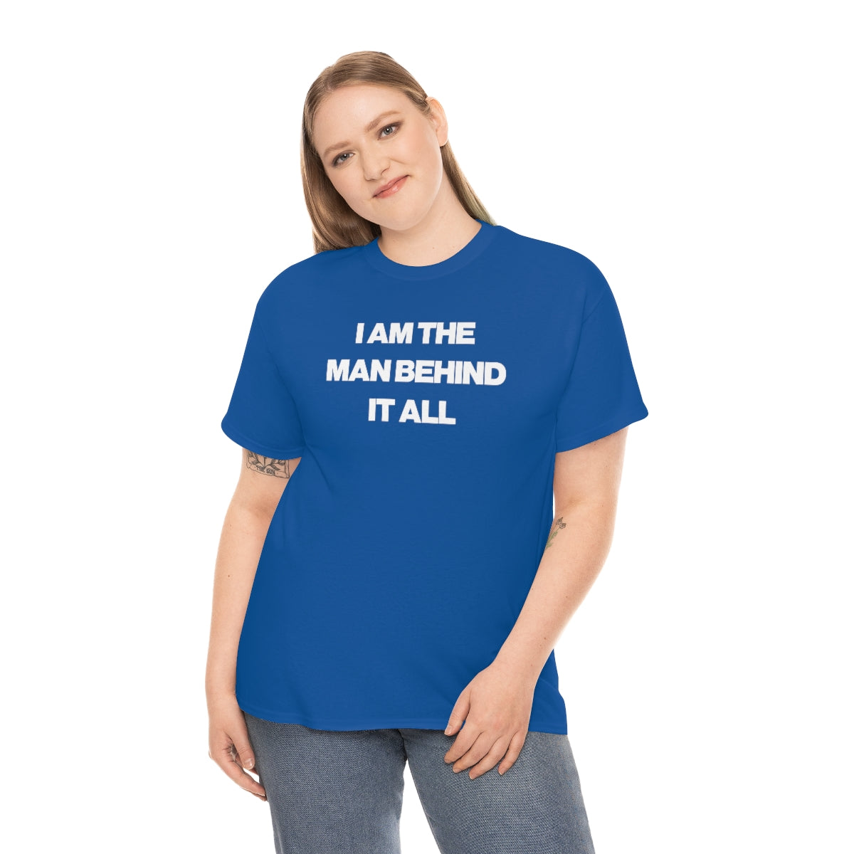 I AM THE MAN BEHIND IT ALL TEE