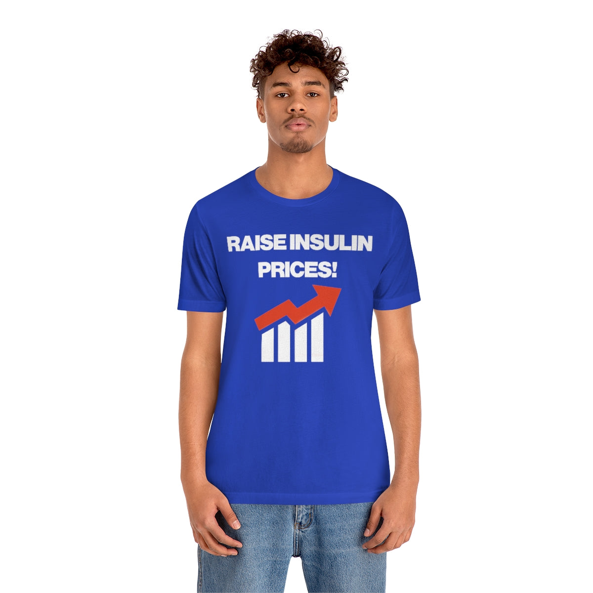 RAISE INSULIN PRICES! TEE